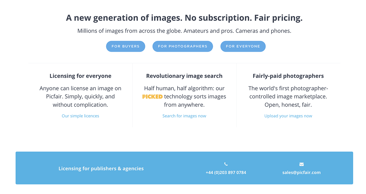 A screengrab of the Picfair website shows three buttons with labels; 'for buyers', 'for photographers', and 'for everyone'. At the top of the page is a header reading 'a new generation of images. No subscription. Fair pricing.